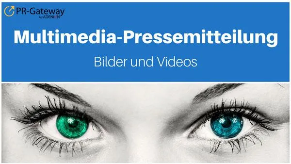 Bild: Multimedia-Pressemitteilung: Bilder und Videos für mehr Sichtbarkeit im Netz