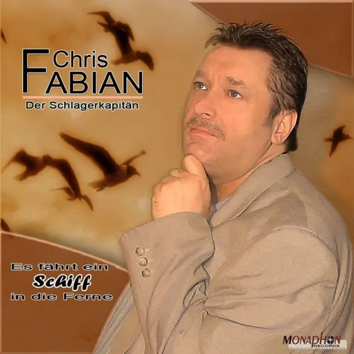 Schlagerkapitän Chris Fabian - Es fährt ein Schiff in die Ferne Bild: Schlagerkapitän Chris Fabian - Es fährt ein Schiff in die Ferne