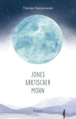 Bild: Jones Arktischer Mohn - Esoterischer Coming-of-Age-Roman