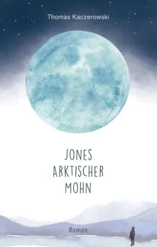 Bild: Jones Arktischer Mohn - Esoterischer Coming-of-Age-Roman