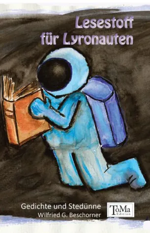 Bild: Stedünne vom Pionier der Lyronautik - Gedichte von Wilfried G. Beschorner