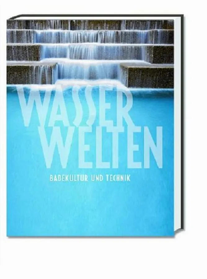 Cover „Wasserwelten – Badekultur und Technik