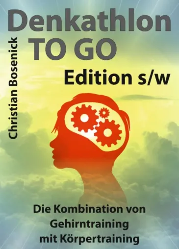 Denkathlon® TO GO - Edition s/w - Anleitungen zum Gedächtnistraining der besonderen Art Bild: Denkathlon® TO GO - Edition s/w - Anleitungen zum Gedächtnistraining der besonderen Art