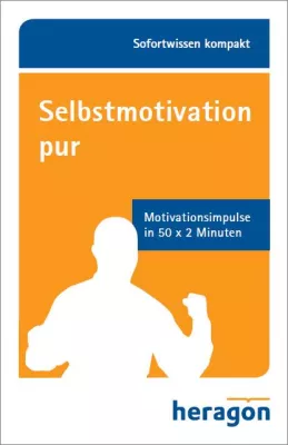 Bild: Innere Widerstände auf einfache Weise überwinden - „Selbstmotivation pur“ aktiviert den menschlichen Spieltrieb