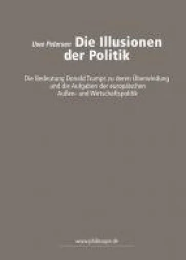 Bild: Die Illusionen der Politik - kritische Gedanken zu aktuellen politischen Konflikten