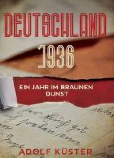 Bild: Deutschland 1936 - Ein Jahr im braunen Dunst - Historischer Roman