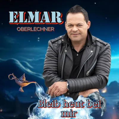 Bild: Bleib heut bei mir - der neue volkstümliche Schlager von Elmar Oberlechner 