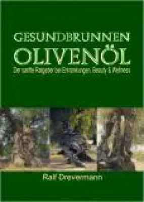 Bild: Olivenöl bei Erkrankungen, Beauty und Wellness