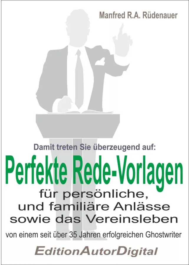 Perfekte Rede-Vorlagen, einige Dutzend Vorschläge und Anregungen für Redetexte, eBooks, je 19,95 Eur