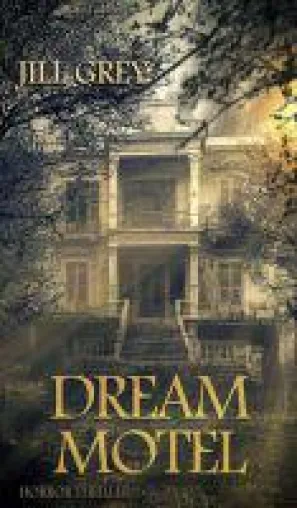 DREAM MOTEL - ein fesselnder Horror-Thriller Bild: DREAM MOTEL - ein fesselnder Horror-Thriller
