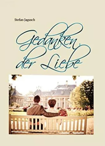 Bild: Gedanken der Liebe, das neue Buch von Stefan Jagusch