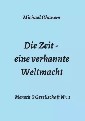 Bild: Die Zeit - eine verkannte Weltmacht - Interessantes Buch über die Facetten der Zeit
