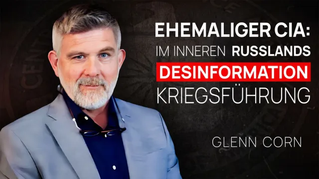 Bild: Ex-CIA-Agent Glenn Corn: Russland setzt seit Zarenreich dieselben Desinformationsmethoden ein