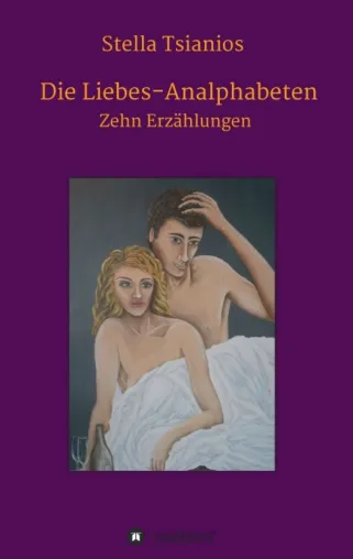 Die Liebes-Analphabeten - Abwechslungsreiche Liebesgeschichten Bild: Die Liebes-Analphabeten - Abwechslungsreiche Liebesgeschichten