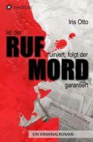 Bild: Ist der RUF ruiniert, folgt der MORD garantiert - der neue Regionalkrimi-Streich aus dem Taunus