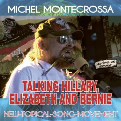 Bild: ‘Talking Hillary, Elizabeth and Bernie’: Michel Montecrossa’s CD über Hillary Clinton als Präsidentin der USA