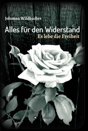 Bild: Alles für den Widerstand - Historischer Weltkriegs-Roman