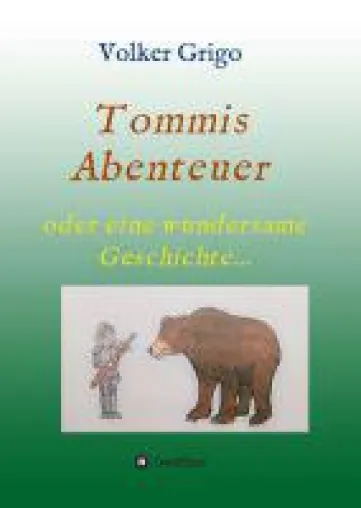 Bild: Tommis "Abenteuer" - Spannende Geschichte rund um einen Jungen aus der Stadt