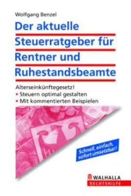 Der aktuelle Steuerratgeber für Rentner und Ruhestandsbeamte Bild: Der aktuelle Steuerratgeber für Rentner und Ruhestandsbeamte