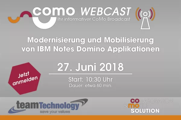 Start des neuen CoMo WebCasts am 27. Juni – Modernisierung & Mobilisierung von IBM Domino Anwendungen Bild: Start des neuen CoMo WebCasts am 27. Juni – Modernisierung & Mobilisierung von IBM Domino Anwendungen