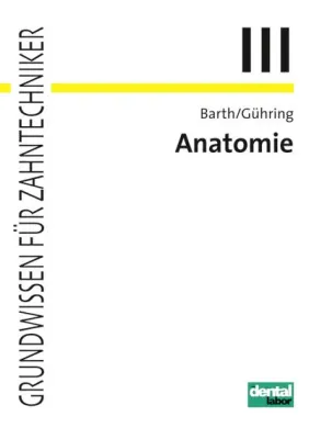 Bild: "Anatomie" - Grundwissen für Zahntechniker