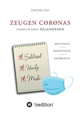 Bild: Zeugen Coronas - Tagebuch einer P(l)andemie - Ein privates Corona-Buch