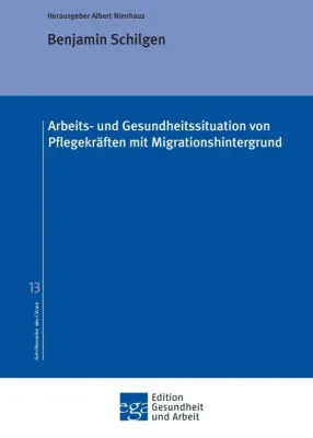 Bild: Arbeits- und Gesundheitssituation von Pflegekräften mit Migrationshintergrund - Eine Dissertation
