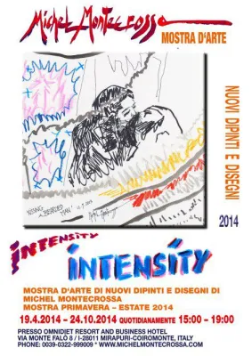 Bild: 'Intensity' Frühling/Sommer Ausstellung 2014 von 106 Michel Montecrossa Gemälden & Zeichnungen in Mirapuri