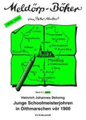 Bild: Junge Schoolmeisterjohren in Dithmarschen vör 1900 - Informative, spannende Autobiografie