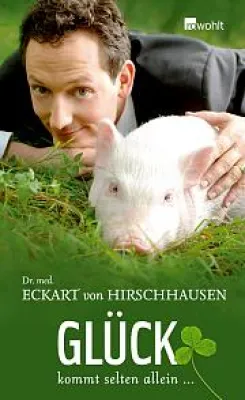 Bild: Eckart von Hirschhausen: »Mein Glück kommt selten allein…«