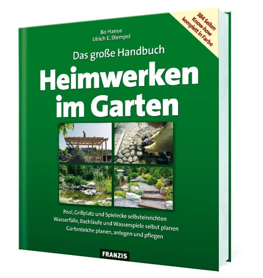 Praktische Tipps & Tricks und neue Ideen für alle Arbeiten im Garten