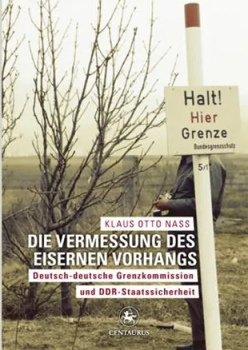 Bild: Die Vermessung des Eisernen Vorhangs