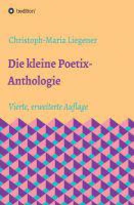 Die kleine Poetix-Anthologie - Vierte, erweiterte Auflage der beliebten Sammlung erschienen Bild: Die kleine Poetix-Anthologie - Vierte, erweiterte Auflage der beliebten Sammlung erschienen