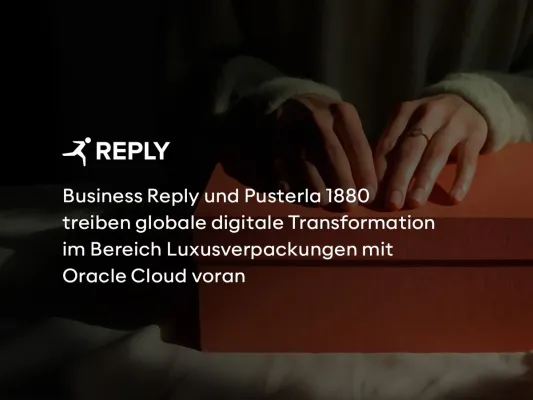 Bild: Business Reply und Pusterla 1880 treiben globale digitale Transformation im Bereich Luxusverpackungen voran