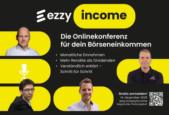 ezzy Income am 14. Dezember: Die Onlinekonferenz, die dein Börseneinkommen 2026 verändert Bild: ezzy Income am 14. Dezember: Die Onlinekonferenz, die dein Börseneinkommen 2026 verändert