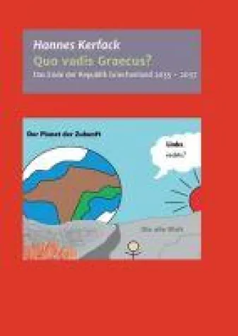 Quo vadis Graecus? - Eine griechische Utopie Bild: Quo vadis Graecus? - Eine griechische Utopie