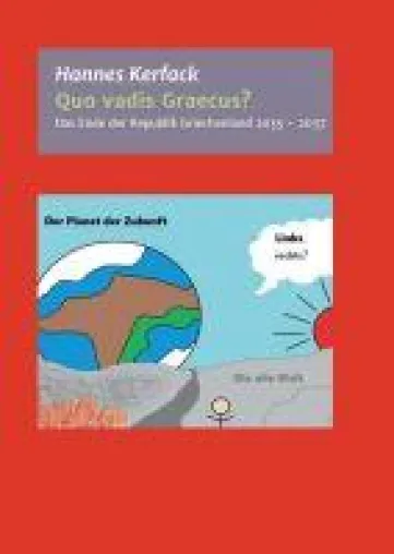 Bild: Quo vadis Graecus? - Eine griechische Utopie