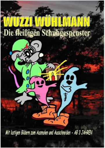 Bild: WUZZI WÜHLMANN: Die fleißigen Schuhgespenster – 4. Kinderbuch des Autors R. H. H. Reineke erschienen