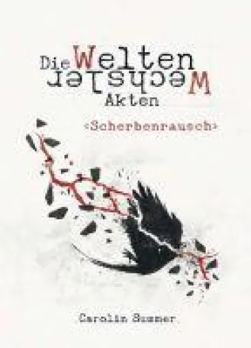 Bild: Scherbenrausch - neuer Teil der Urban Fantasy-Reihe WeltenWechsler Akten