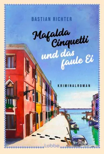 Bild: Neuer Venedig-Krimi "Mafalda Cinquetti und das faule Ei" entführt Leserinnen und Leser nach Murano
