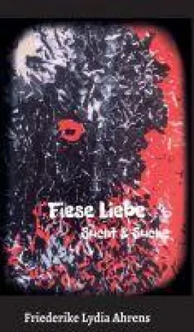 Bild: Fiese Liebe - Über Sucht und Suche