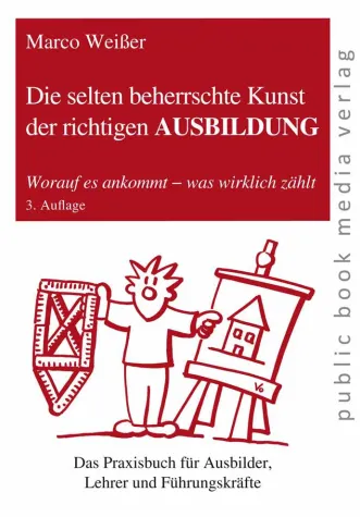 Bild: „Die selten beherrschte Kunst der richtigen AUSBILDUNG“ der Frankfurter Verlagsgruppe in 3. Auflage