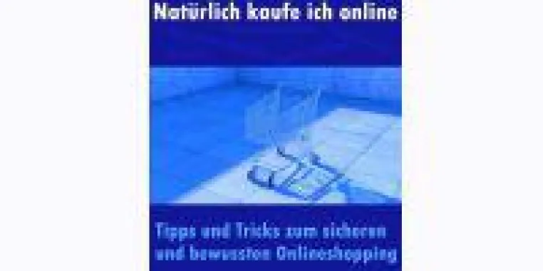 Bild: NEU: Buch, News und Blog zum Thema "Onlineshopping" - "Natürlich kaufe ich online"