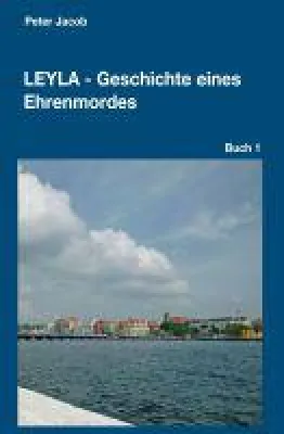 Bild: Leyla - Band I erzählt das Leben einer jungen Türkin zwischen gestern und heute