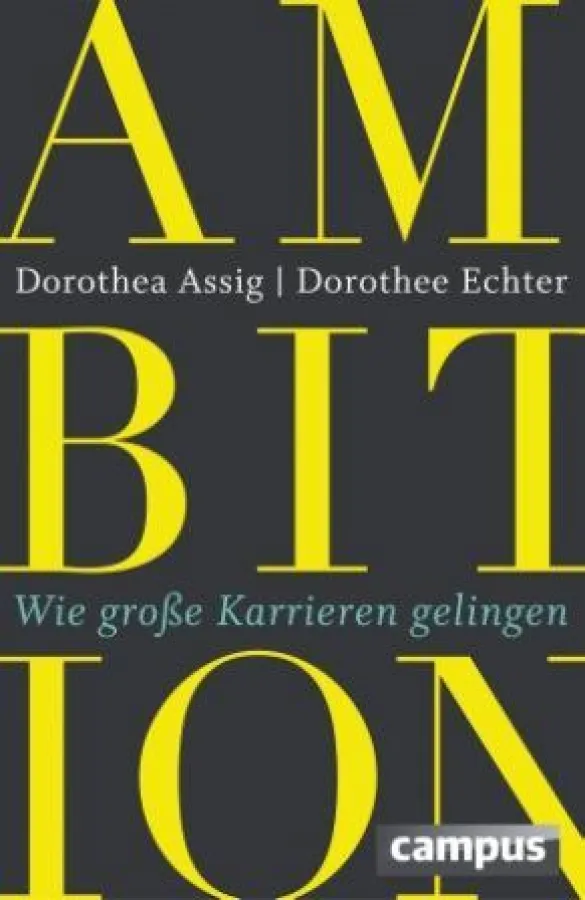 Ambition. Wie große Karrieren gelingen