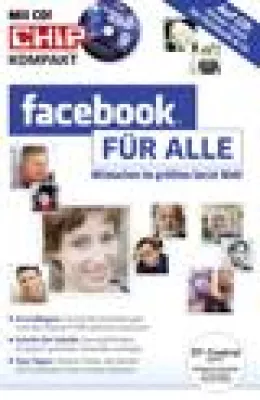 CHIP-Special „Facebook für alle“: Der umfassende Praxis-Ratgeber für das Social Network Bild: CHIP-Special „Facebook für alle“: Der umfassende Praxis-Ratgeber für das Social Network