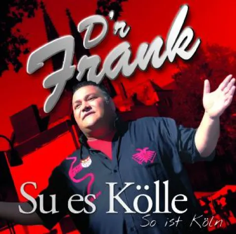Bild: "SU ES KÖLLE /SO IST KÖLN" DAS 4 STUDIOALBUM VON D'R FRANK