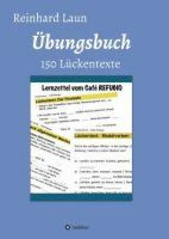 Bild: Übungsbuch - 150 Lückentexte - Lernhilfe zur deutschen Sprache