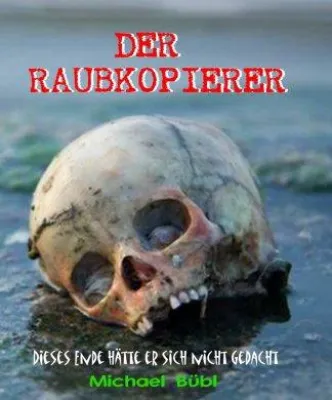 Bild: Der Raubkopierer - Neuer Thriller der Sonderklasse