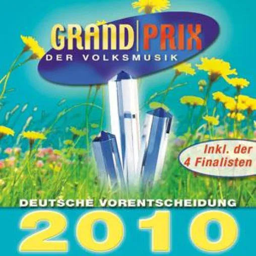 Grand Prix der Volksmusik - Deutsche Vorentscheidung 2010 Bild: Grand Prix der Volksmusik - Deutsche Vorentscheidung 2010